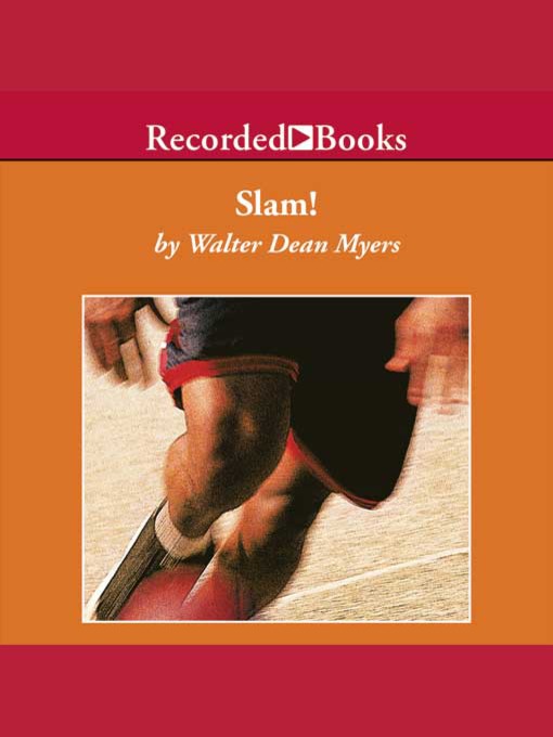 Title details for Slam! by Walter Dean Myers - Available